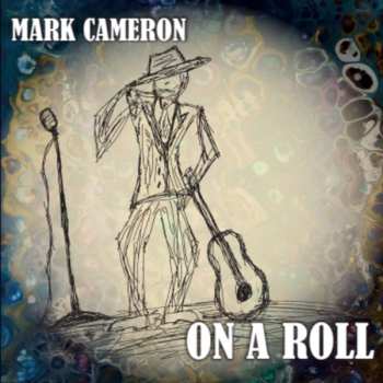 CD Mark Cameron: On A Roll