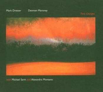 CD Mark Dresser: Time Changes
