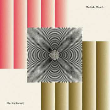 Album Mark Du Mosch: Sterling Melody