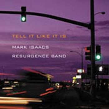 Album Mark Isaacs Resurgence Band: Tell It Like It Is