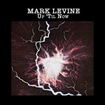 Album Mark Levine: Up 'Til Now