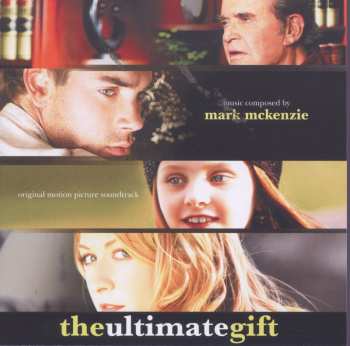 Album Mark McKenzie: The Ultimate Gift (Original Motion Picture Soundtrack)