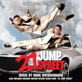 2CD Mark Mothersbaugh: 22 Jump Street (Original Motion Picture Score) / 21 Jump Street (Original Motion Picture Score) LTD