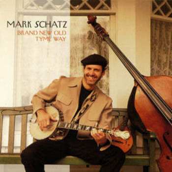 Album Mark Schatz: Brand New Old Tyme way