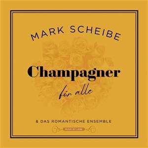 Album Mark Scheibe: Champagner FÜr Alle