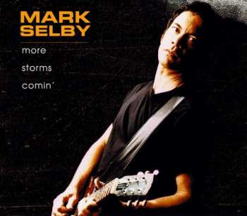 CD Mark Selby: More Storms Comin'