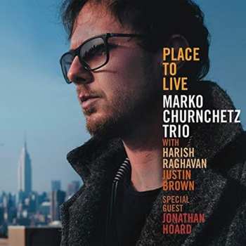 Album Marko Churnchetz Trio: Place To Live