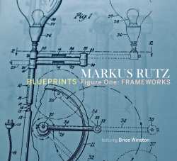 Album Brice Winston: Blueprints/Figure One: Frameworks