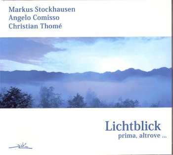 CD Markus Stockhausen: Lichtblick - Prima, Altrove ...
