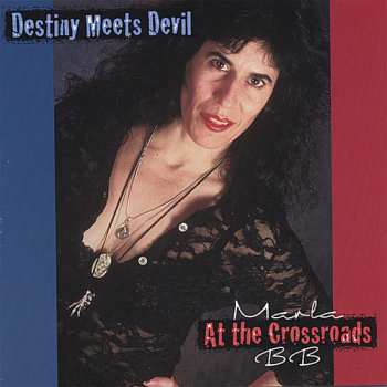 Album Marla BB: Destiny Meets Devil At The Crossroads