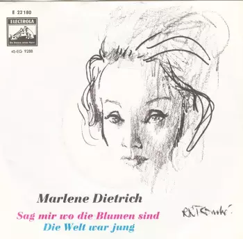 Marlene Dietrich: Sag Mir Wo Die Blumen Sind / Die Welt War Jung