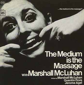 CD Marshall McLuhan: The Medium Is The Massage: With Marshall McLuhan