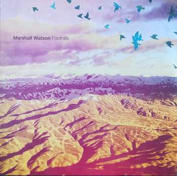 LP Marshall Watson: Foothills