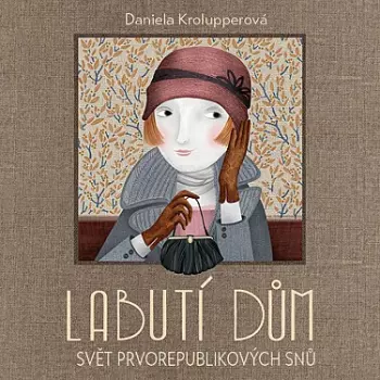 Martha Issová: Krolupperová: Labutí Dům. Svět Prvore
