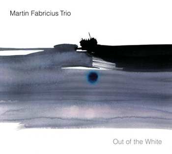 CD Martin Fabricius Trio: Out Of The White