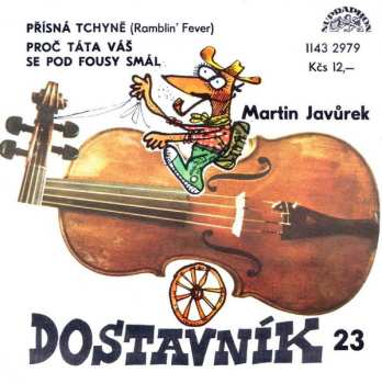 Album Martin Javůrek: Přísná Tchýně (Ramblin' Fever) / Proč Táta Váš Se Pod Fousy Smál