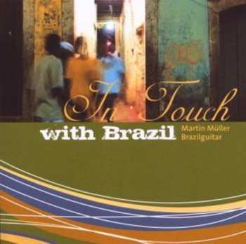Album Martin Müller: In Touch With Brasil - Martin Müller Brazilguitar