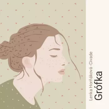 Horňáková-civade: Grófka