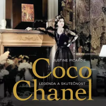 Picardie: Coco Chanel. Legenda A Skutečnost