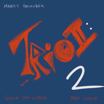 Album Marty Holoubek: Trio II: 2