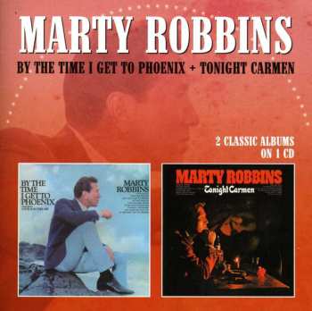 Album Marty Robbins: By The Time I Get To Phoenix/Tonight Carmen