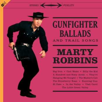 LP/CD Marty Robbins: Gunfighter Ballads And Trail Songs