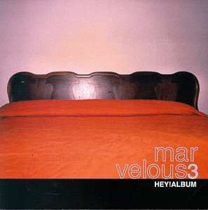 Album Marvelous 3: Hey! Album