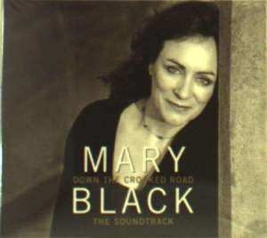 CD Mary Black: Down The Crooked Road - The Soundtrack