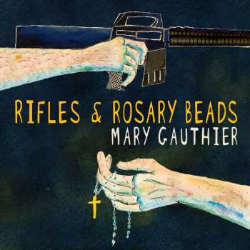 CD Mary Gauthier: Rifles & Rosary Beads