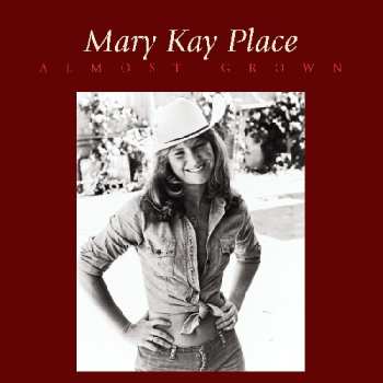Album Mary Kay Place: Almost Grown