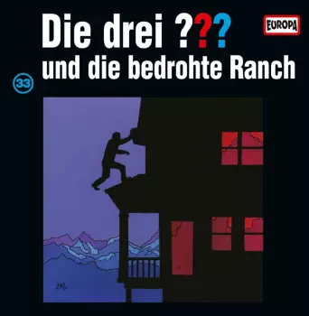 Die Drei ??? 33 - Und Die Bedrohte Ranch