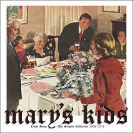 LP Mary's Kids: Crust Soup - The Singles Collection 2006 - 2013