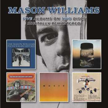 2CD Mason Williams: Five Albums On Two Discs: The Mason Williams Phonograph Record / The Mason Williams Ear Show / Music By Mason Williams / Hand Made / Sharepickers