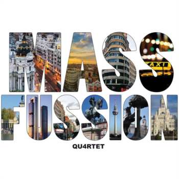 Album Mass Fussion: Qu4rtet