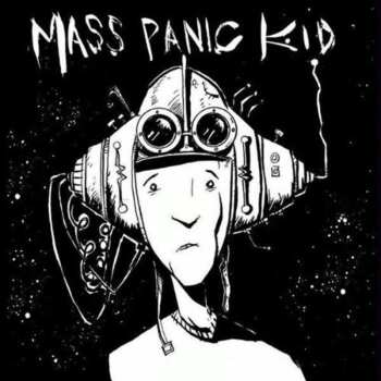 Album Mass Panic Kid: Mass Panic Kid