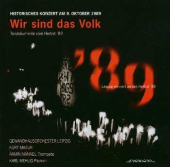 Album Masur / Mannel / Mehlig / Various: Wir Sind Das Volk; Historische Tondokumente