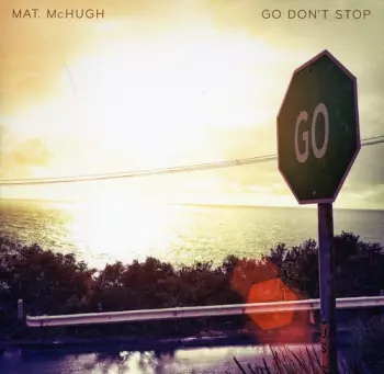 Mat McHugh: Go Don't Stop