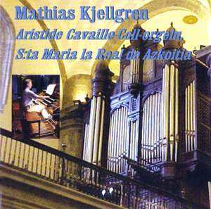 CD Mathias Kjellgren: Aristide Cavaille-Coll-Orgeln/Organ