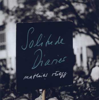 CD Mathias Rüegg: Solitude Diaries