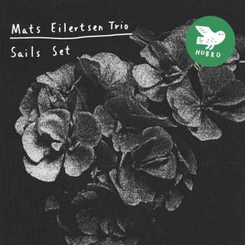 CD Mats Eilertsen Trio: Sails Set