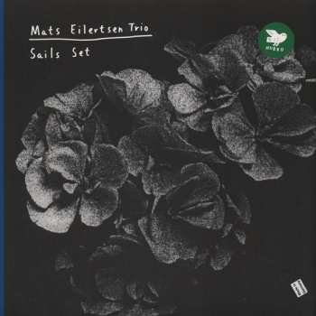 LP Mats Eilertsen Trio: Sails Set