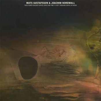 CD Mats Gustafsson: Their Power Reached Across Space and Time - To Defy Them Was Death - Or Worse