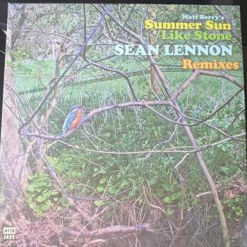 LP Matt Berry: Summer Sun / Like Stone (Sean Lennon Remixes) LTD