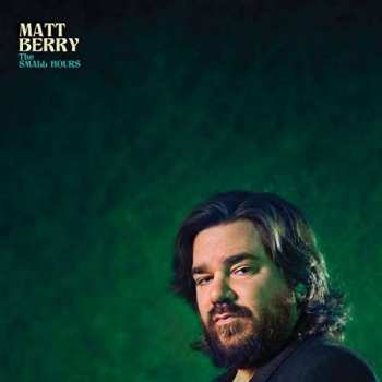 LP Matt Berry: The Small Hours LTD | CLR