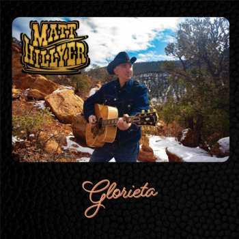 LP Matt Hillyer: Glorieta