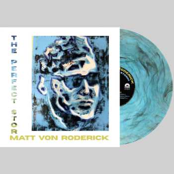 LP Matt Von Roderick: Perfect Storm