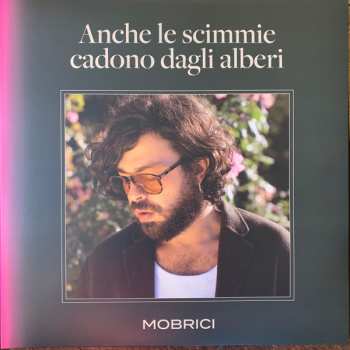 LP Matteo Mobrici: Anche Le Scimmie Cadono Dagli Alberi