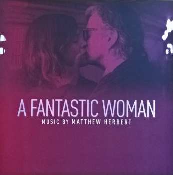 2LP Matthew Herbert: A Fantastic Woman (Original Motion Picture Soundtrack) LTD | NUM | CLR