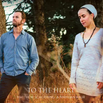 Nirinjan Kaur: To The Heart