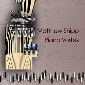 CD Matthew Shipp: Piano Vortex